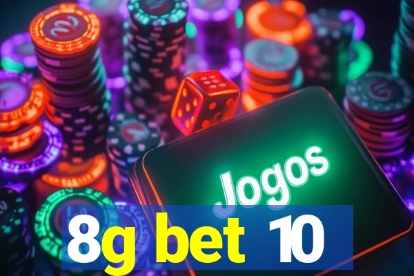 8g bet 10